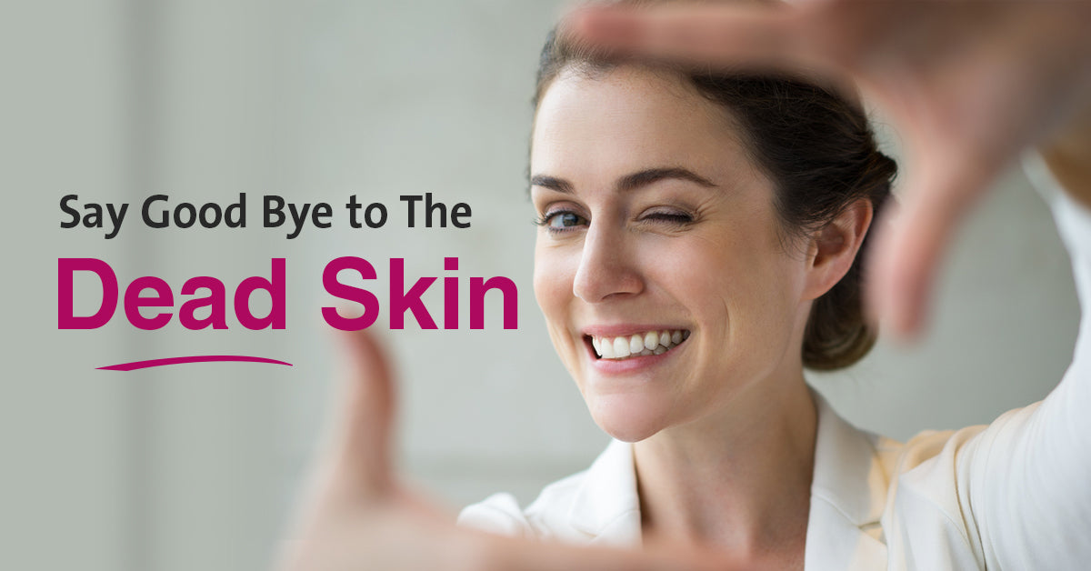 Say Good Bye to The Dead Skin with This Summer Skin Care Routine - Dubai, UAE | Fitaminat